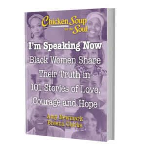 Chicken Soup for the Soul I'm Speaking Now